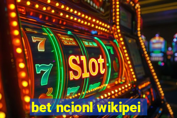 bet ncionl wikipei